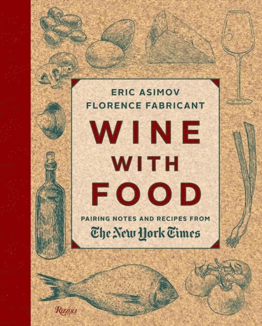 Florence Fabricant, Eric Asimov - Wine With Food, E-bok
