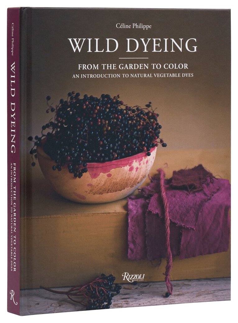 Céline Philippe - Wild Dyeing, Inbunden