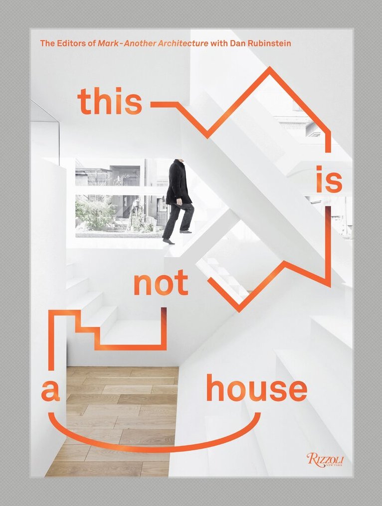 Editors of Mark, Dan Rubinstein - This Is Not a House, Inbunden. Tillgänglighet: Tillfälligt slut