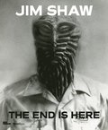 Jim Shaw: The End Is Here