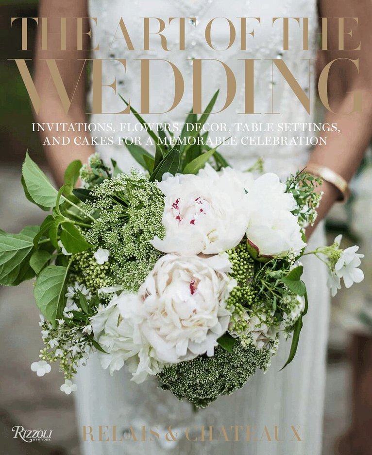 Relais & Châteaux North America, Daniel Hostettler - Art of the Wedding, Inbunden