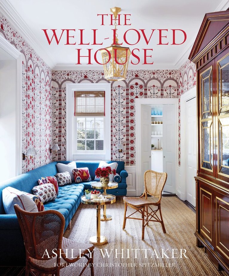 Ashley Whittaker, Christopher Spitzmiller - Well-Loved House, Inbunden. Tillgänglighet: Lägg i varukorg