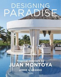 Designing Paradise: Juan Montoya