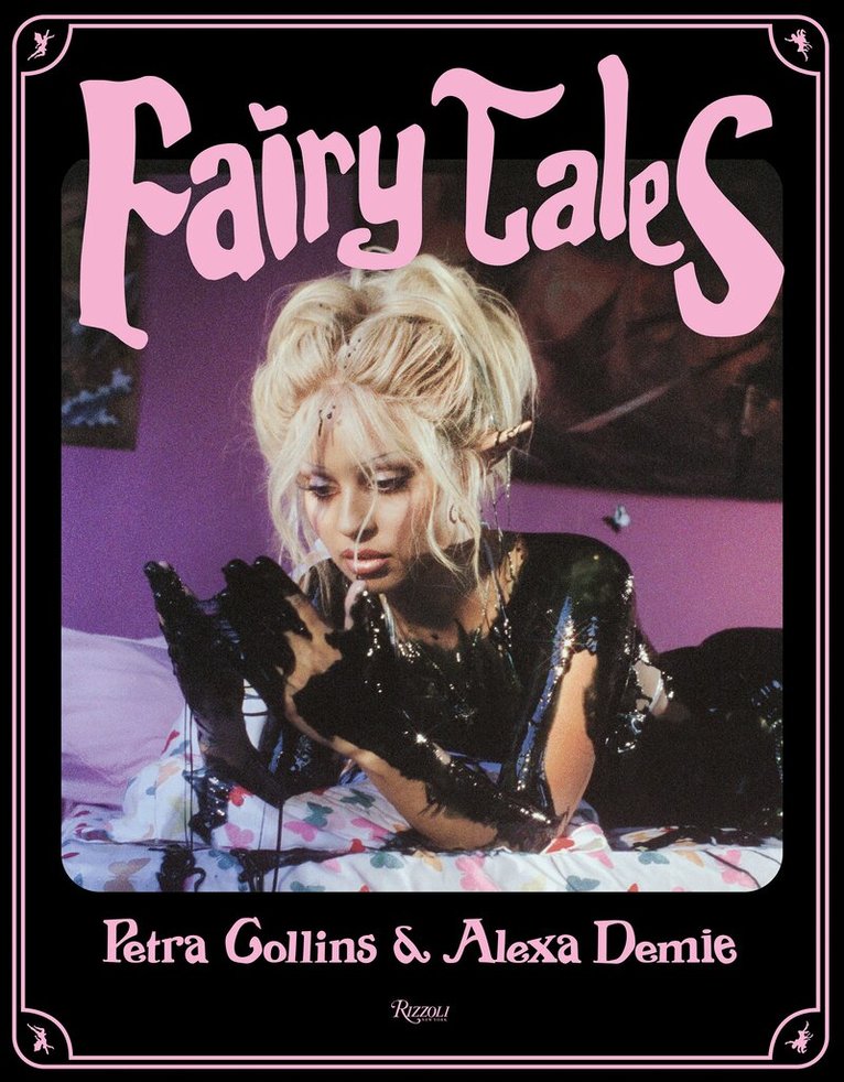Petra Collins, Alexandra Leigh Demie - Fairytales, Inbunden