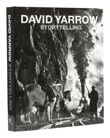 David Yarrow, Cindy Crawford - Storytelling: David Yarrow, Inbunden