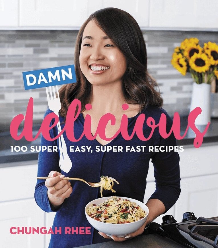Chungah Rhee - Damn Delicious, Häftad