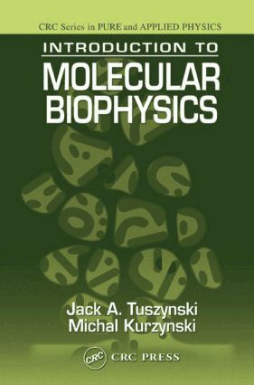 Jack A. Tuszynski, Michal Kurzynski - Introduction to Molecular Biophysics, Inbunden. Tillgänglighet: Lägg i varukorg