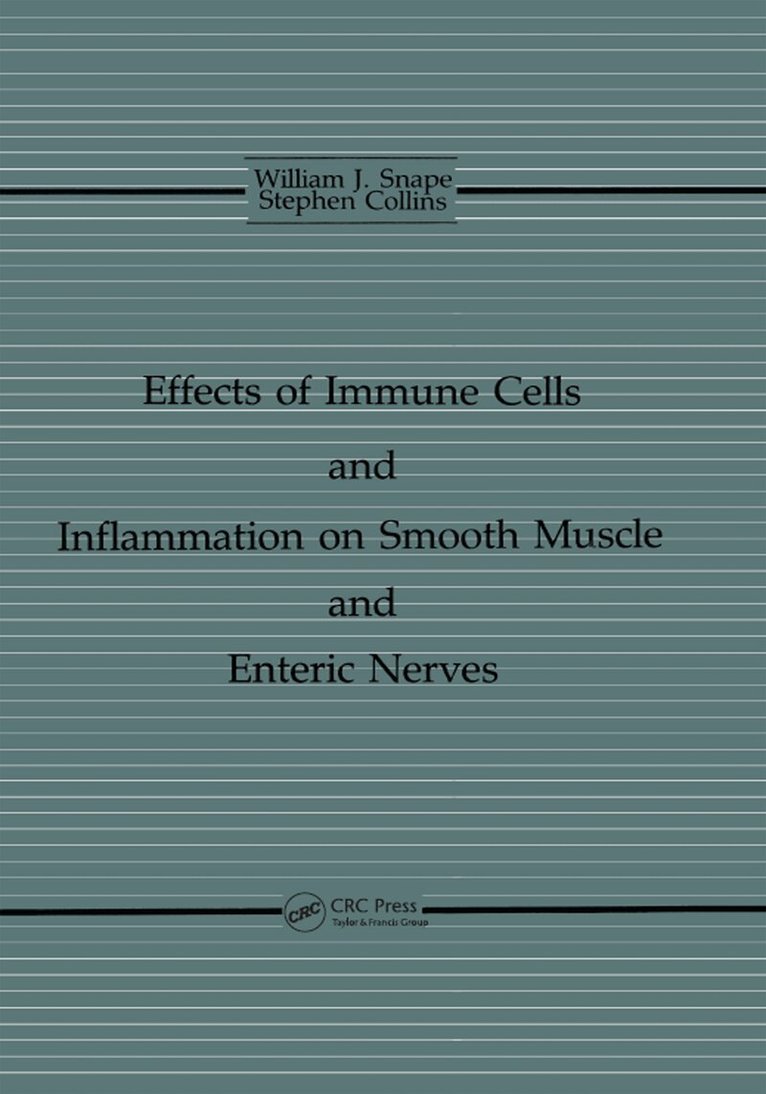William J. Snape, Jr., Stephen M. Collins - Effects of Immune Cells and Inflammation On Smooth Muscle and Enteric Nerves, Inbunden. Tillgänglighet: Tillfälligt slut