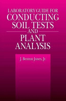 Jr. Jones - Laboratory Guide for Conducting Soil Tests and Plant Analysis, Häftad