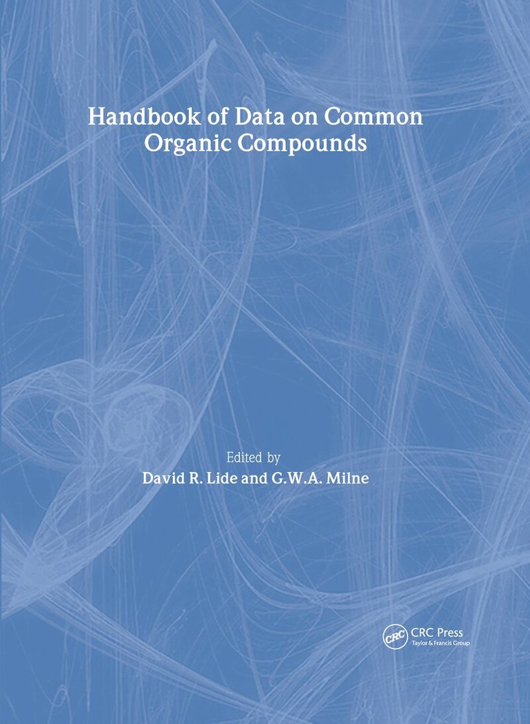 David R. Lide, G.W.A. Milne - Handbook of Data on Common Organic Compounds. Tillgänglighet: Tillfälligt slut