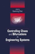 Controlling Chaos and Bifurcations in Engineering Systems