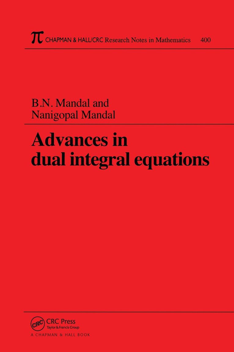 B.N. Mandal, Nanigopal Mandal - Advances in Dual Integral Equations, Häftad