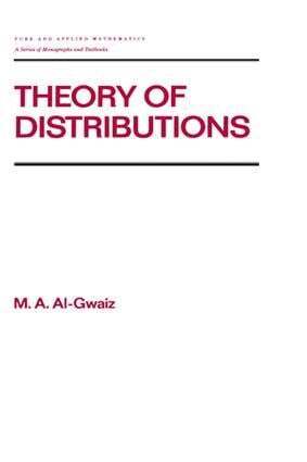 M.A. Al-Gwaiz - Theory of Distributions, E-bok