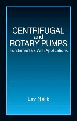 Lev Nelik - Centrifugal & Rotary Pumps, Inbunden