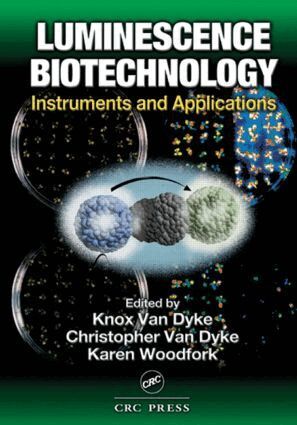 Knox Van Dyke, Christopher Van Dyke, Karen Woodfork - Luminescence Biotechnology, Inbunden