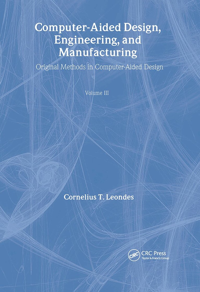 Cornelius T. Leondes - Computer-Aided Design, Engineering, and Manufacturing, Inbunden. Tillgänglighet: Lägg i varukorg