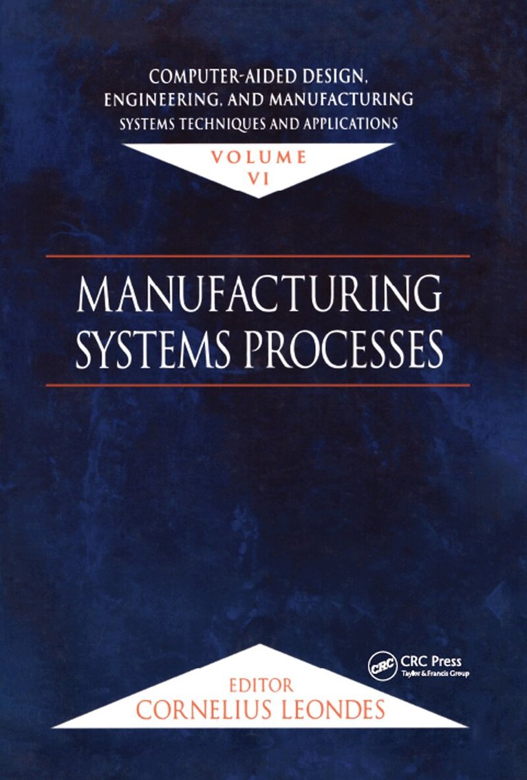 Cornelius T. Leondes - Computer-Aided Design, Engineering, and Manufacturing, Inbunden