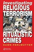 Investigating Religious Terrorism and Ritualistic Crimes