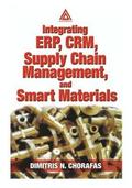 Integrating ERP, CRM, Supply Chain Management, and Smart Materials