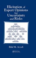 Elicitation of Expert Opinions for Uncertainty and Risks