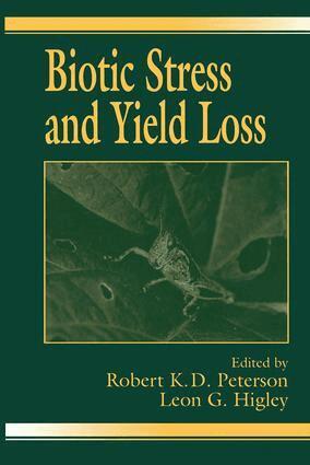 Robert K.D. Peterson, Leon G. Higley - Biotic Stress and Yield Loss, Inbunden