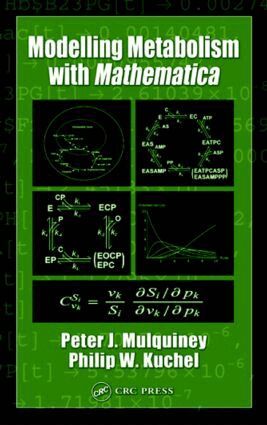 Peter Mulquiney, Philip W. Kuchel - Modelling Metabolism with Mathematica, Inbunden