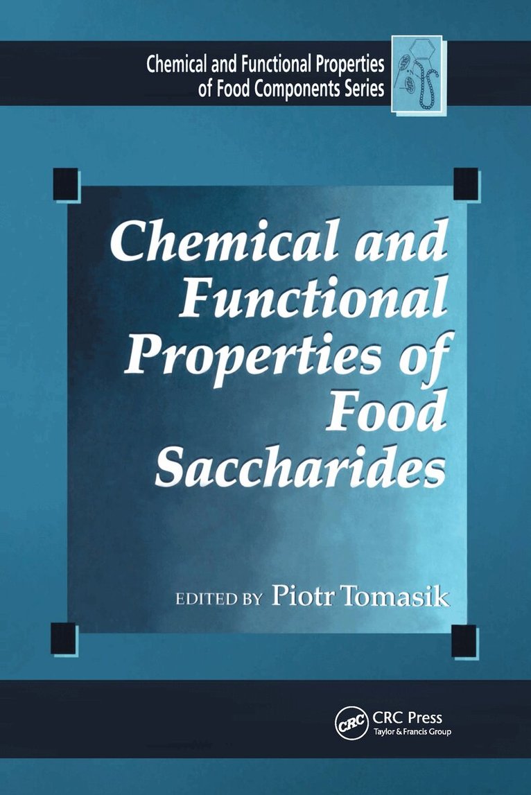 Piotr Tomasik - Chemical and Functional Properties of Food Saccharides, Inbunden
