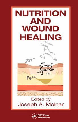 Joseph A. Molnar MD PhD FACS - Nutrition and Wound Healing, Inbunden