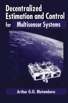 Arthur G.O. Mutambara - Decentralized Estimation and Control for Multisensor Systems, Inbunden. Tillgänglighet: Lägg i varukorg