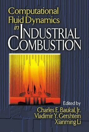 Jr. Baukal, Vladimir Gershtein, Xianming Jimmy Li - Computational Fluid Dynamics in Industrial Combustion, Inbunden. Tillgänglighet: Lägg i varukorg