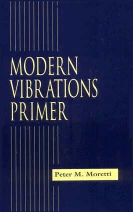 Peter M. Moretti - Modern Vibrations Primer, Inbunden