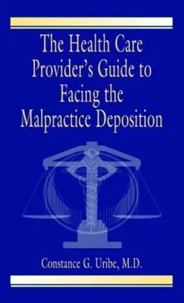 Health Care Provider's Guide to Facing the Malpractice Deposition