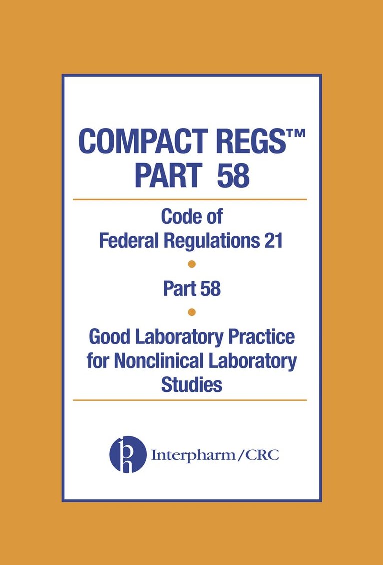Interpharm - Compact Regs Part 58, Häftad. Tillgänglighet: Lägg i varukorg