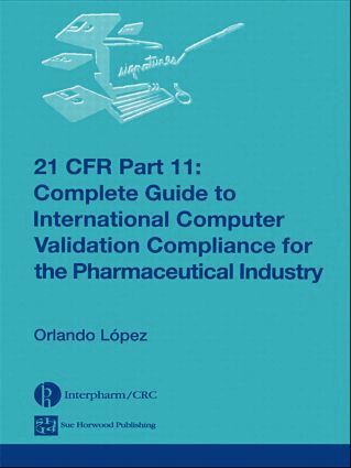 Orlando López - 21 CFR Part 11, Inbunden. Tillgänglighet: Lägg i varukorg