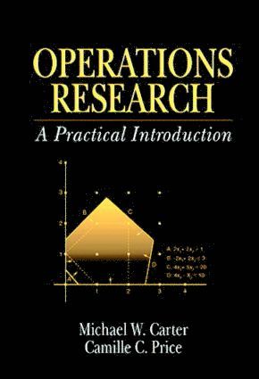 Operations Research av Michael W Carter, Camille C Price, Michael W Carter, Camille C Price, Michael W Carter