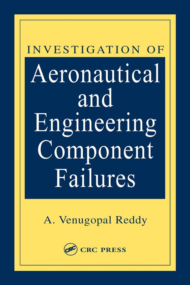 A. Venugopal Reddy - Investigation of Aeronautical and Engineering Component Failures, Inbunden