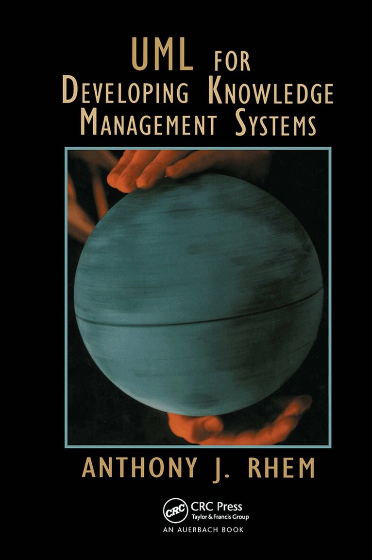 Anthony J. Rhem - UML for Developing Knowledge Management Systems, Inbunden