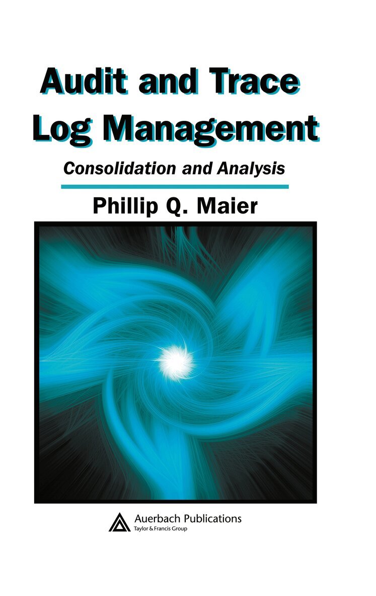 Phillip Q. Maier - Audit and Trace Log Management, Inbunden. Tillgänglighet: Lägg i varukorg
