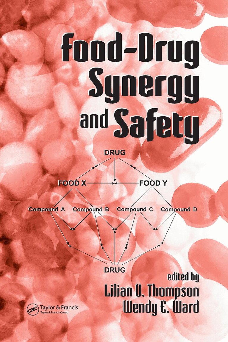 Lilian U. Thompson, Wendy E. Ward - Food-Drug Synergy and Safety, Inbunden