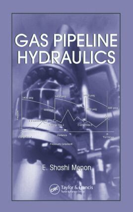 E. Shashi Menon - Gas Pipeline Hydraulics, Inbunden