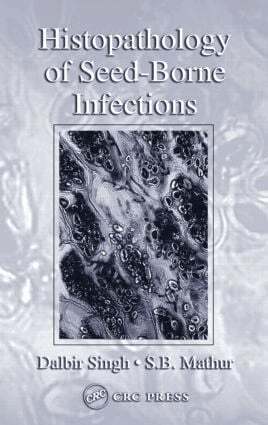 Dalbir Singh, S. B. Mathur - Histopathology of Seed-Borne Infections, Inbunden. Tillgänglighet: Lägg i varukorg