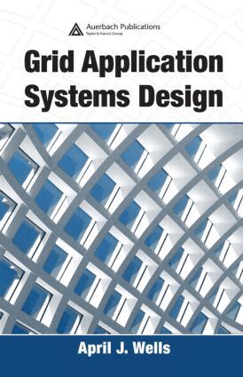 April J. Wells - Grid Application Systems Design, Inbunden. Tillgänglighet: Lägg i varukorg