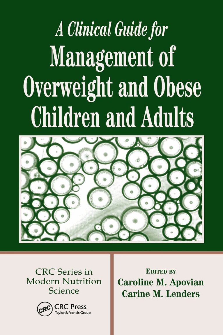 Caroline M. Apovian, Carine M. Lenders - Clinical Guide for Management of Overweight and Obese Children and Adults, Inbunden