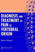 Diagnosis and Treatment of Pain of Vertebral Origin