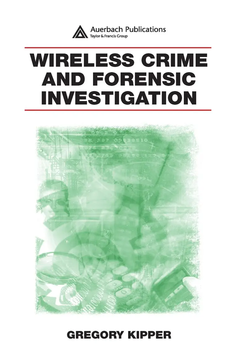 Gregory Kipper - Wireless Crime and Forensic Investigation, Inbunden. Tillgänglighet: Lägg i varukorg