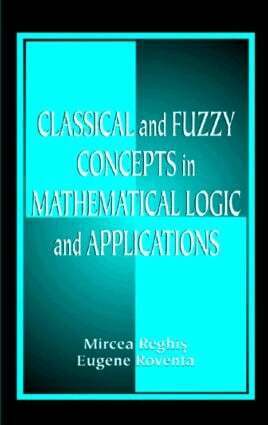 Mircea S. Reghis, Eugene Roventa - Classical and Fuzzy Concepts in Mathematical Logic and Applications, Professional Version, Inbunden. Tillgänglighet: Lägg i varukorg