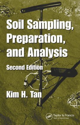Kim H. Tan - Soil Sampling, Preparation, and Analysis, Inbunden