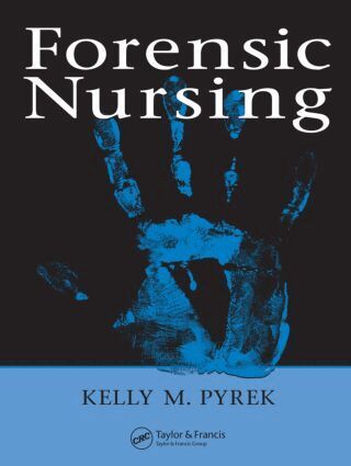 Kelly M. Pyrek - Forensic Nursing, Inbunden