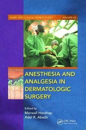 Marwalli Harahap, Adel R. Abadir - Anesthesia and Analgesia in Dermatologic Surgery, Inbunden. Tillgänglighet: Lägg i varukorg