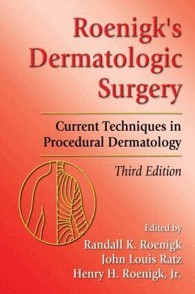 Randall K. Roenigk, John Louis Ratz, Henry H. Roenigk - Roenigk's Dermatologic Surgery, Inbunden